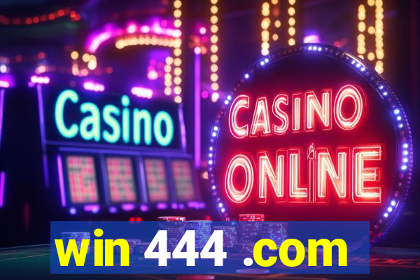 win 444 .com